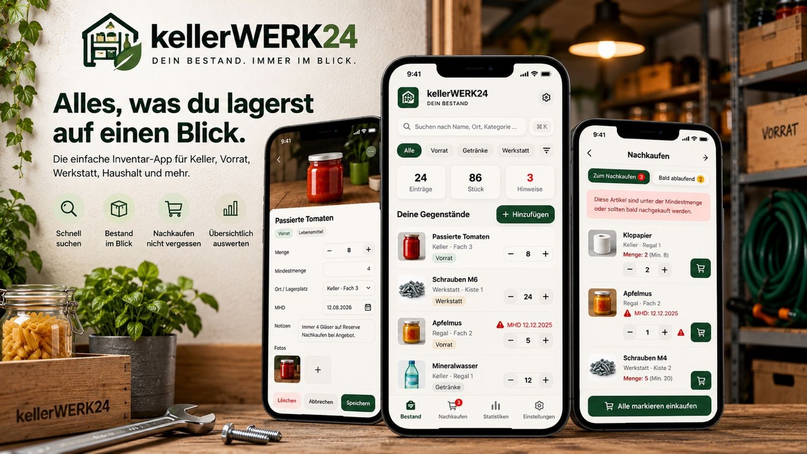 kellerWERK24 auf drei Smartphones in einem Keller mit Regalen: Bestandsliste, Detailansicht eines Glases Tomaten und die Nachkaufen-Liste. Dazu der Satz: Alles, was du lagerst, auf einen Blick.